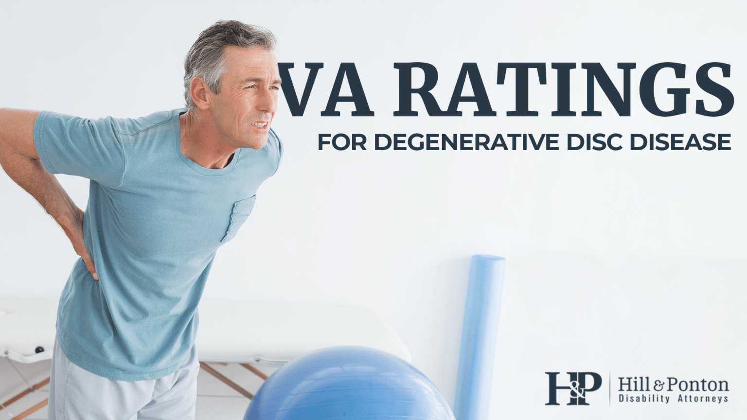 VA Rating for Degenerative Disc Disease | Hill & Ponton, P.A.